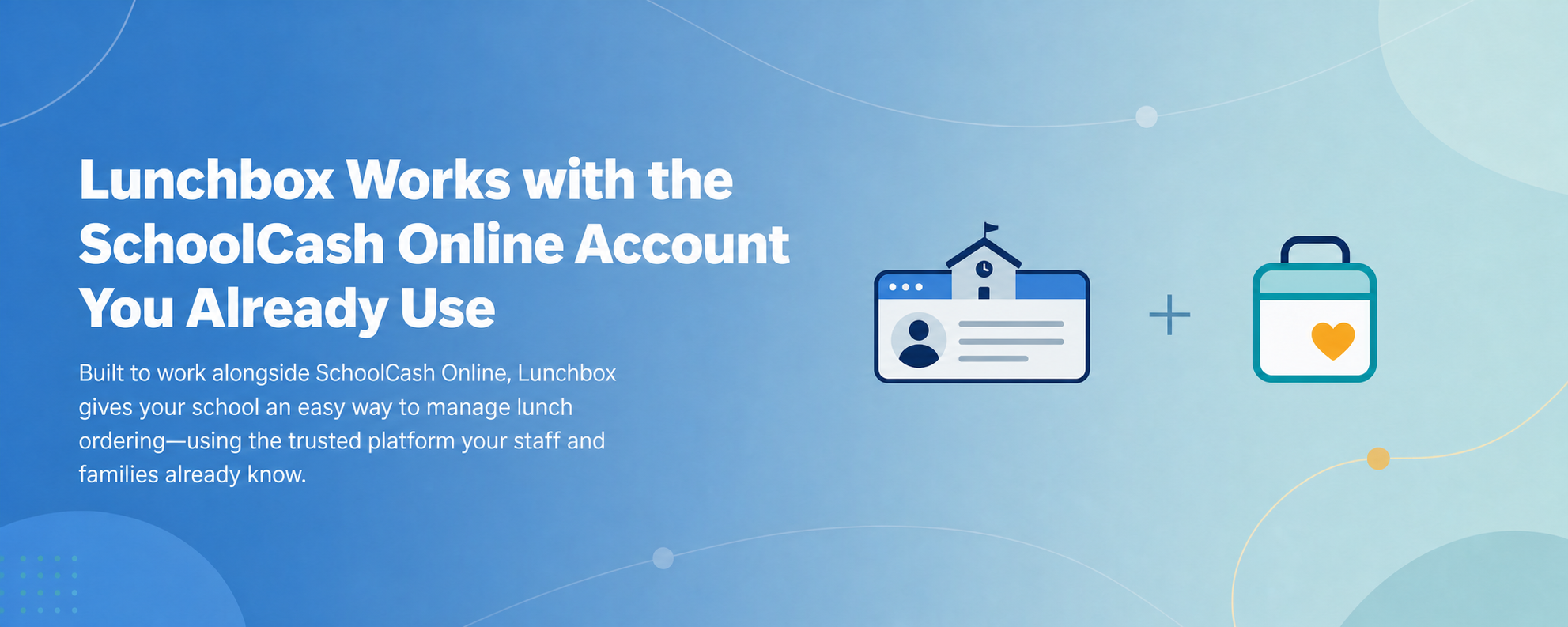 SchoolCash Online and Lunchbox Integration Banner-3 SchoolCash Online and Lunchbox Integration Banner-3